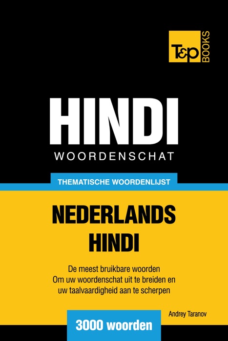 Thematische woordenschat Nederlands-Hindi: 3000 woorden