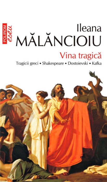 Vina tragică: tragicii greci, Shakespeare, Dostoievski, Kafka