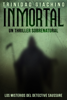 Inmortal: Un Thriller Sobrenatural - Los Misterios del Detective Saussure I - Trinidad Giachino