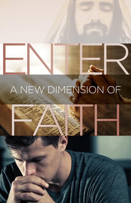 Enter A New Dimension of Faith