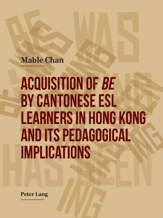 Acquisition of be by Cantonese ESL Learners in Hong Kong and its Pedagogical Implications