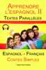 Polyglot Planet Publishing - Apprendre l'espagnol II - Textes Parallèles - Contes Simples (Espagnol - Français) artwork