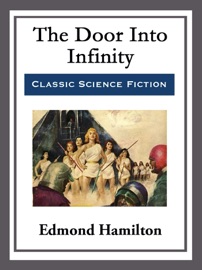 The Door Into Infinity - Edmond Hamilton by  Edmond Hamilton PDF Download