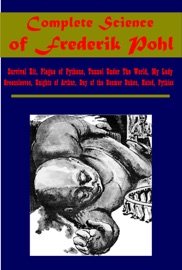 Complete Science of Frederik Pohl - Frederik Pohl by  Frederik Pohl PDF Download