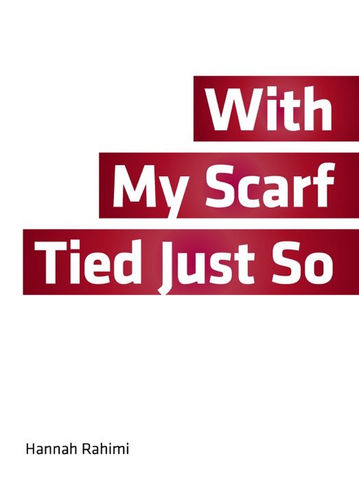 With My Scarf Tied Just So