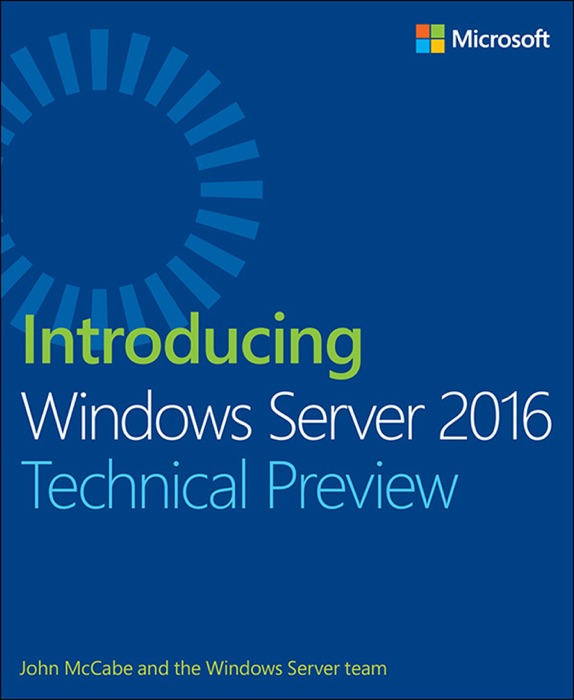 Introducing Windows Server 2016 Technical Preview, 1/e