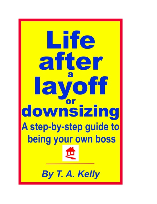 Life After a Layoff or Downsizing