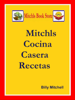 Mitchls Cocina Casera Recetas - Billy Mitchell