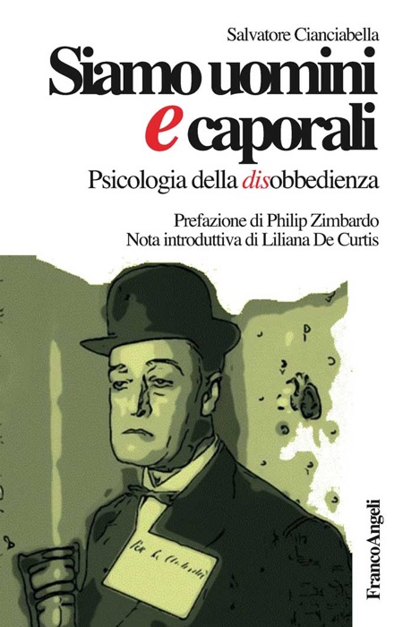 Siamo uomini e caporali. Psicologia della disobbedienza