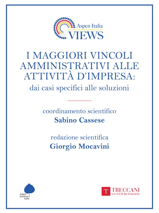 I maggiori vincoli amministrativi alle attività d'impresa (Aspen Italia Views, Aspen Institute Italia)