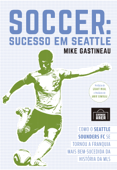 Soccer: Sucesso em Seattle - Mike Gastineau