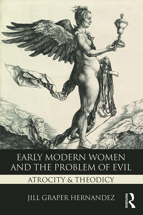 Early Modern Women and the Problem of Evil