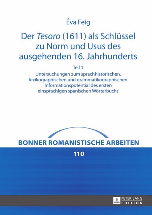 Der Tesoro (1611) als Schlüssel zu Norm und Usus des ausgehenden 16. Jahrhunderts