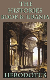 The Histories Book 8: Urania - Herodotus by  Herodotus PDF Download