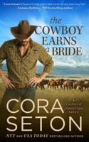 Cora Seton - The Cowboy Earns a Bride artwork