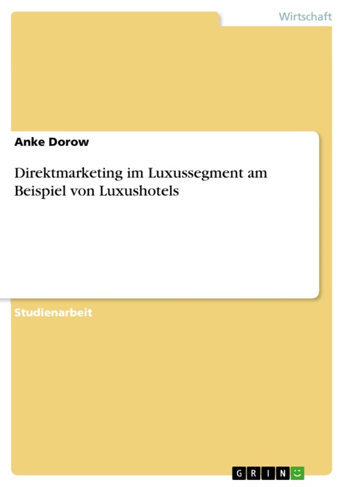 Direktmarketing im Luxussegment am Beispiel von Luxushotels