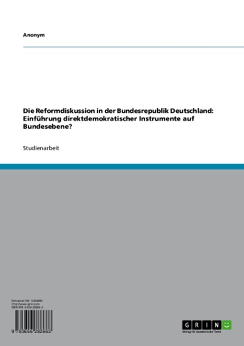 Die Reformdiskussion in der Bundesrepublik Deutschland:  Einführung direktdemokratischer Instrumente auf Bundesebene?