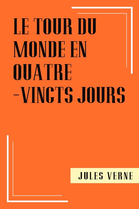 Le Tour Du Monde en Quatre-Vingts Jours