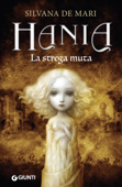 Hania. La strega muta - Silvana de Mari