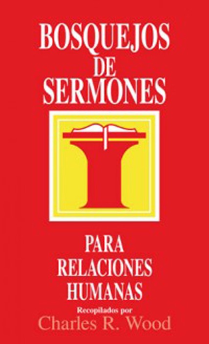 Bosquejos de sermones: Relaciones humanas