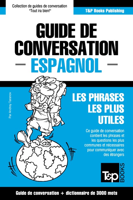 Guide de conversation Français-Espagnol et vocabulaire thématique de 3000 mots