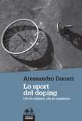 Lo sport del doping - Alessandro Donati