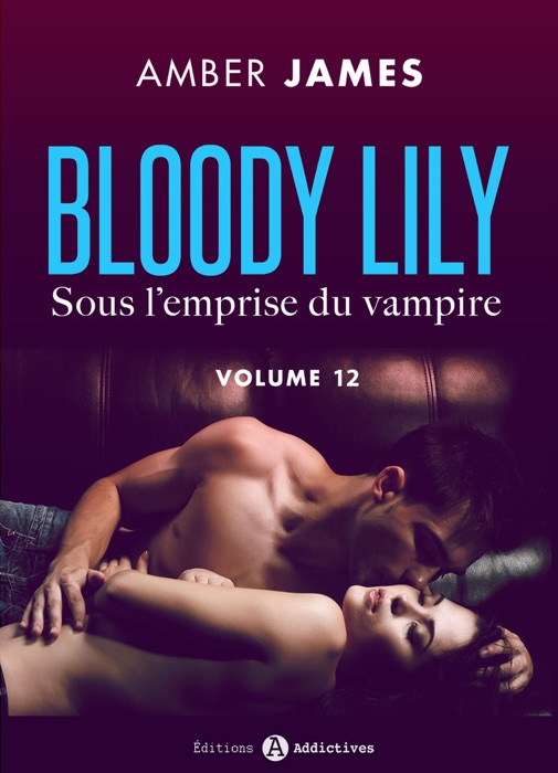 Bloody Lily - Sous l'emprise du vampire, 12