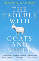 Joanna Cannon - The Trouble with Goats and Sheep artwork