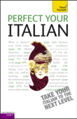 Perfect Your Italian 2E: Teach Yourself - Sylvia Lymbery