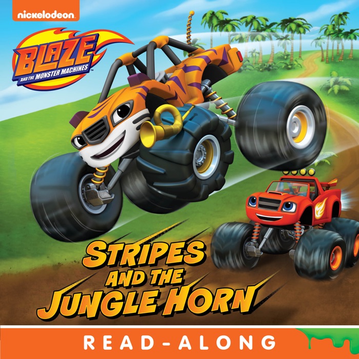 Stripes and the Jungle Horn (Blaze and the Monster Machines) (Enhanced Edition)