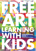 Free Art Learning With Kids, Introduction Book-I - Sonja Tanrisever & Esin Tanrisever