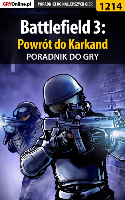 Battlefield 3: Powr贸t do Karkand (Poradnik do gry)