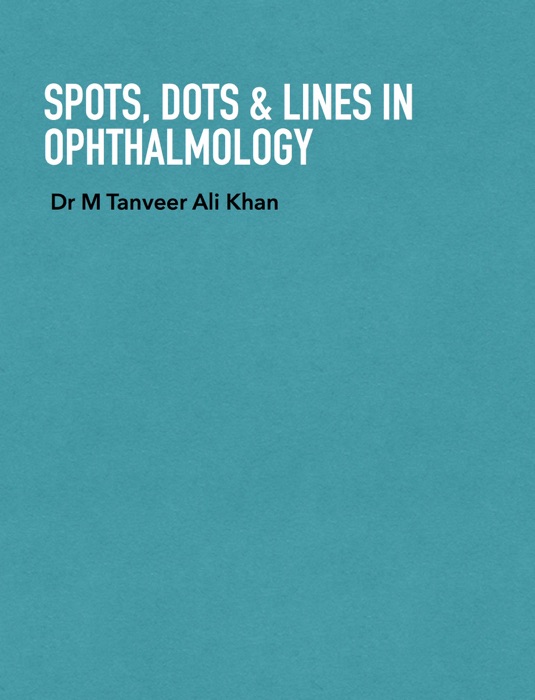 Spots, Dots & Lines in Ophthalmology
