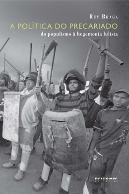 Capa do livro A Precarização do Trabalho de Ruy Braga