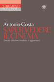 Saper vedere il cinema - Antonio Costa