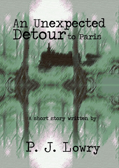 An Unexpected Detour to Paris