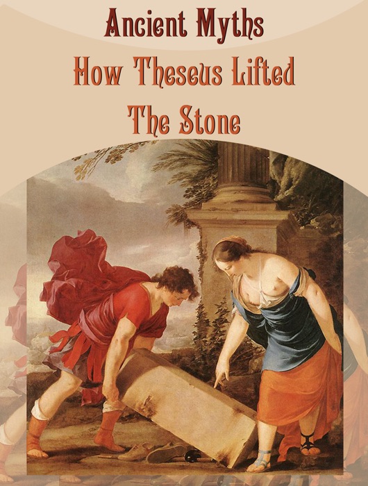 How Theseus Lifted The Stone