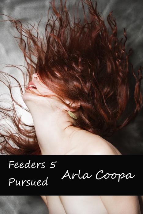 Feeders 5: Pursued