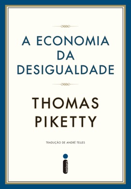 Capa do livro A Economia da Desigualdade de Thomas Piketty