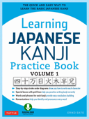 Learning Japanese Kanji Practice Book Volume 1 - Eriko Sato Ph.D.