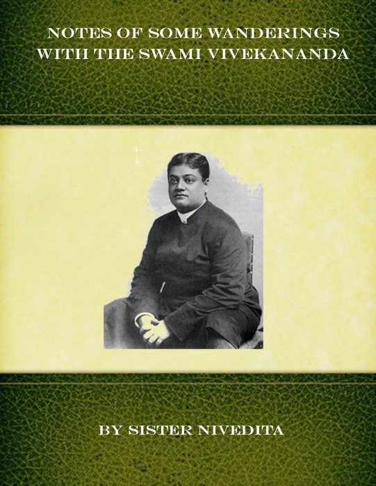 Notes of Some Wanderings with the Swami Vivekananda