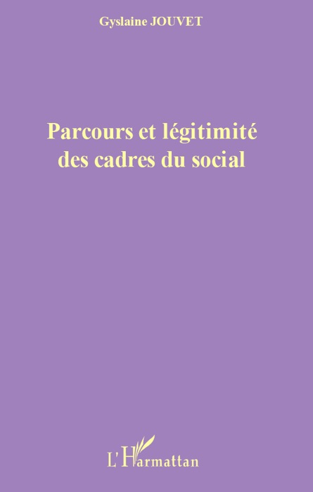 Parcours et légitimité des cadres du social