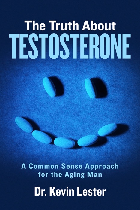 The Truth About Testosterone