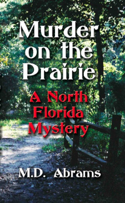 Murder on the Prairie: A North Florida Mystery