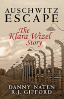Danny Naten - Auschwitz Escape: The Klara Wizel Story artwork