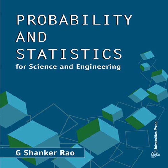 Probability and Statistics for Science and Engineering