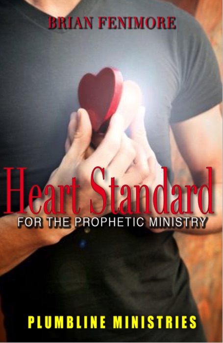 Heart Standard for the Prophetic