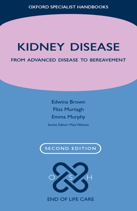 Kidney Disease: From advanced disease to bereavement