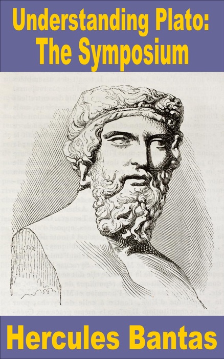 Understanding Plato: 'The Symposium'