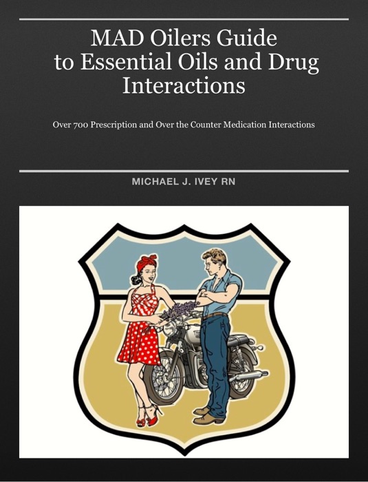 MAD Oilers Guide to Essential Oils and Drug Interactions